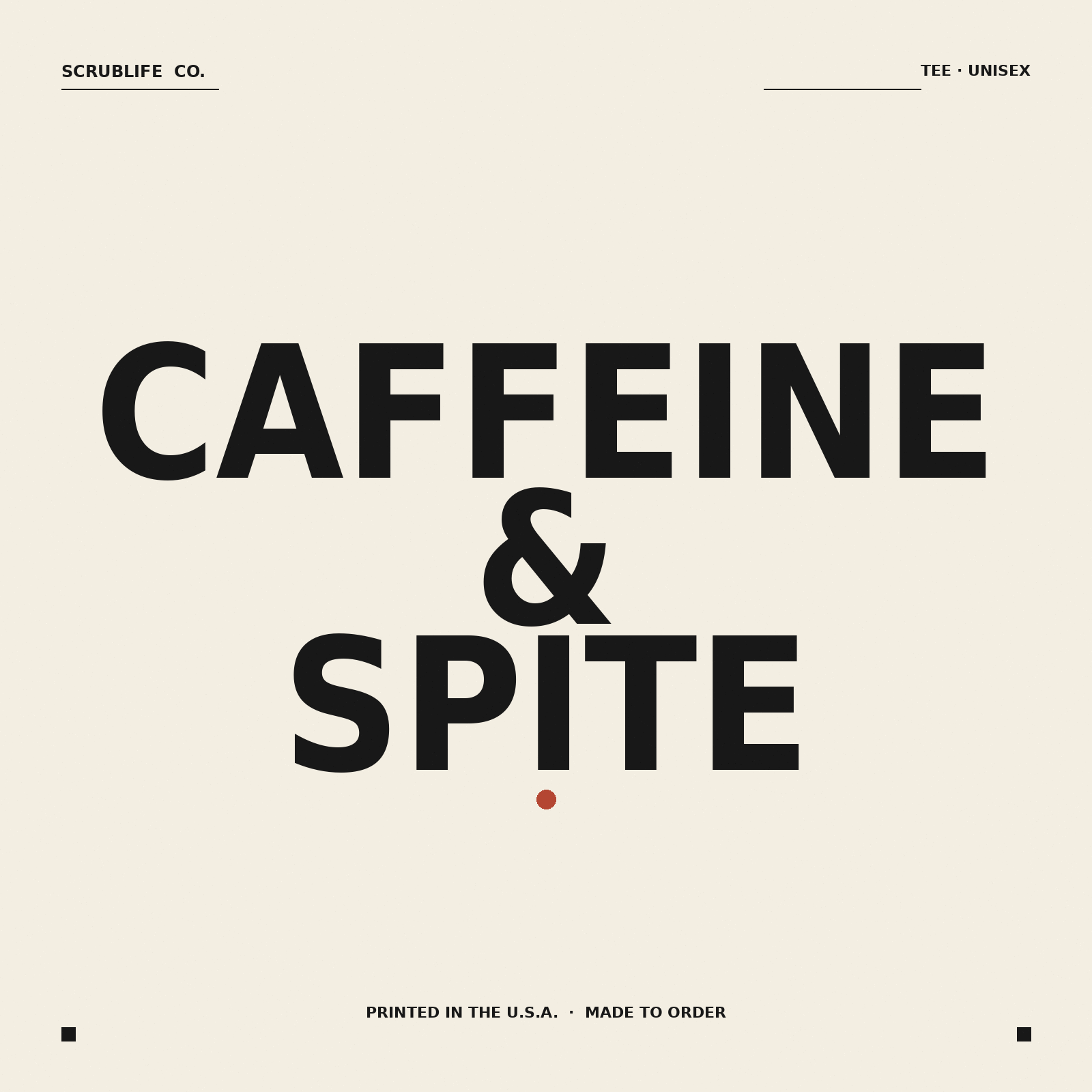 Caffeine and Spite — nurse tee — ScrubLife Co.