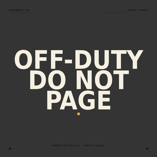 Off-Duty Do Not Page — nurse hoodie — ScrubLife Co.