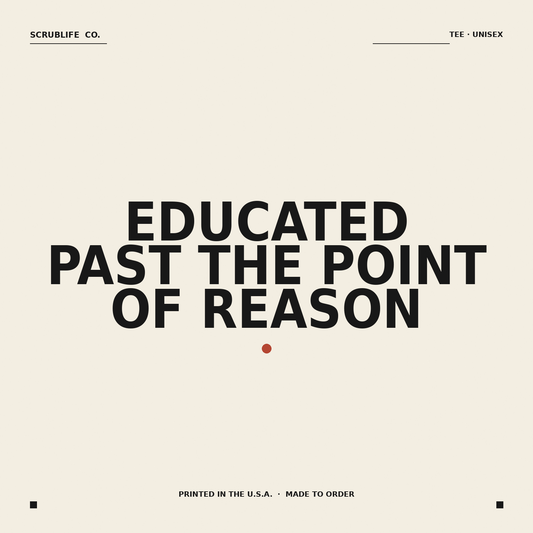 Past the Point of Reason — nurse tee — ScrubLife Co.