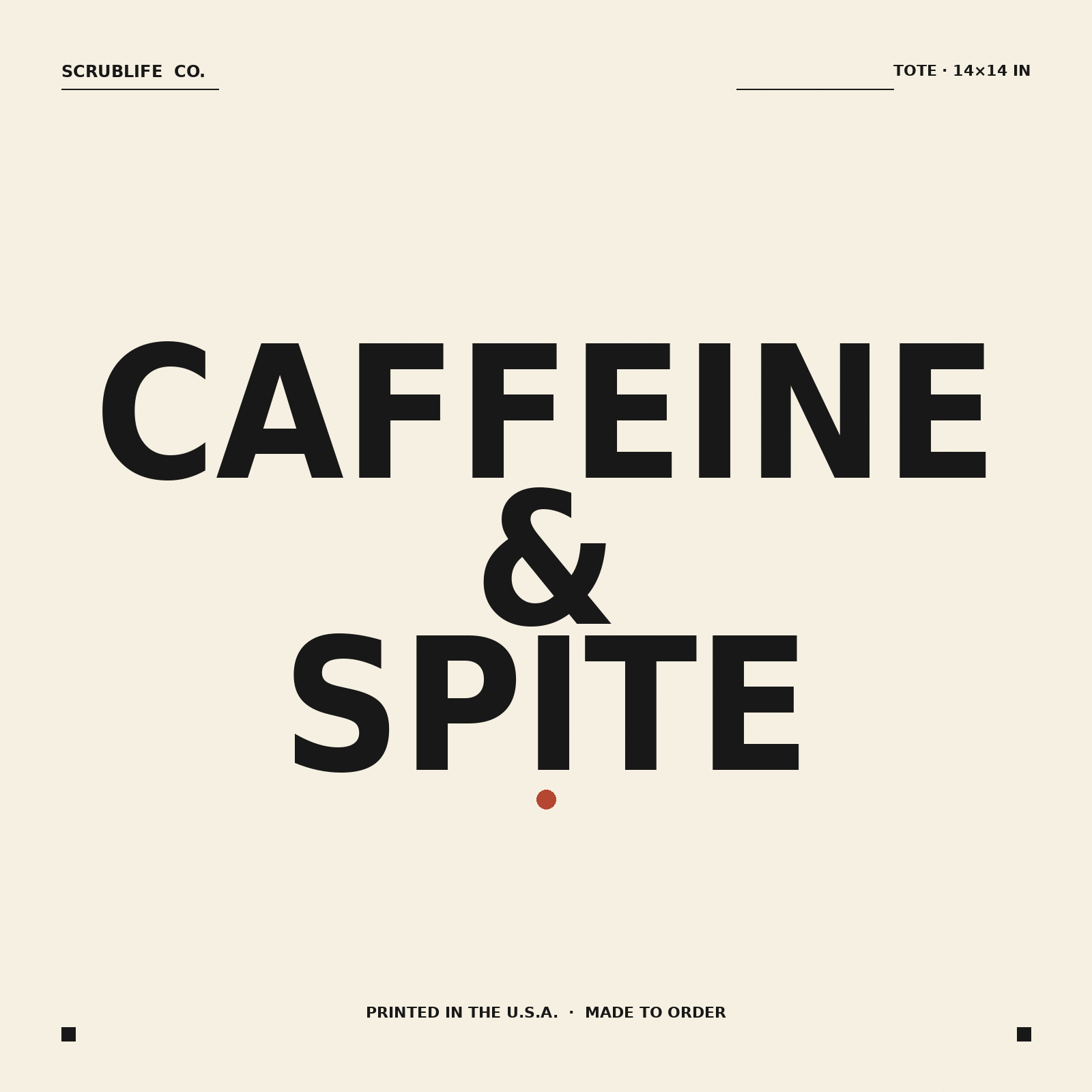 Caffeine and Spite — cotton tote — ScrubLife Co.