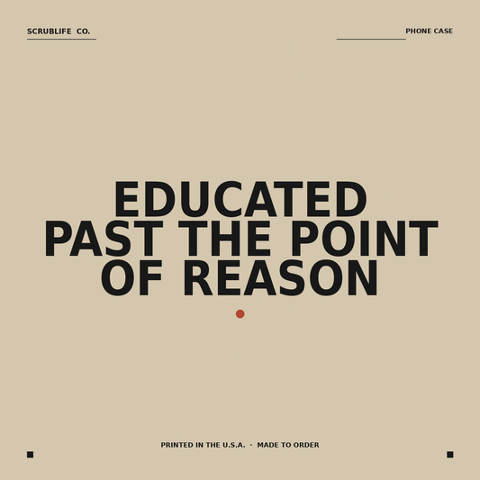 Past the Point of Reason — phone case — ScrubLife Co.