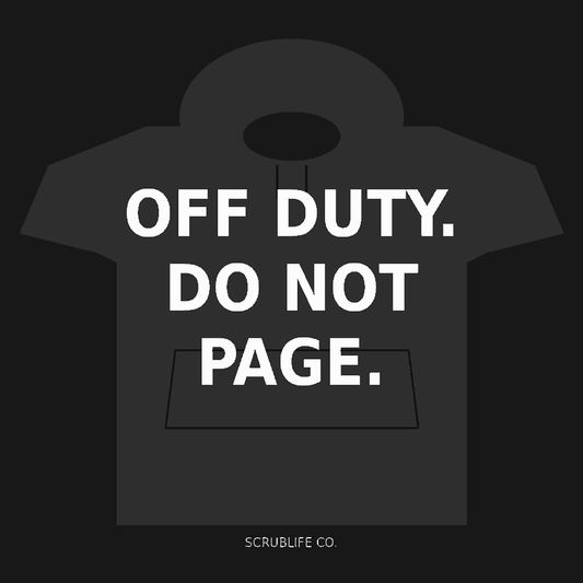 Off Duty. Do Not Page. — Nurse Hoodie
